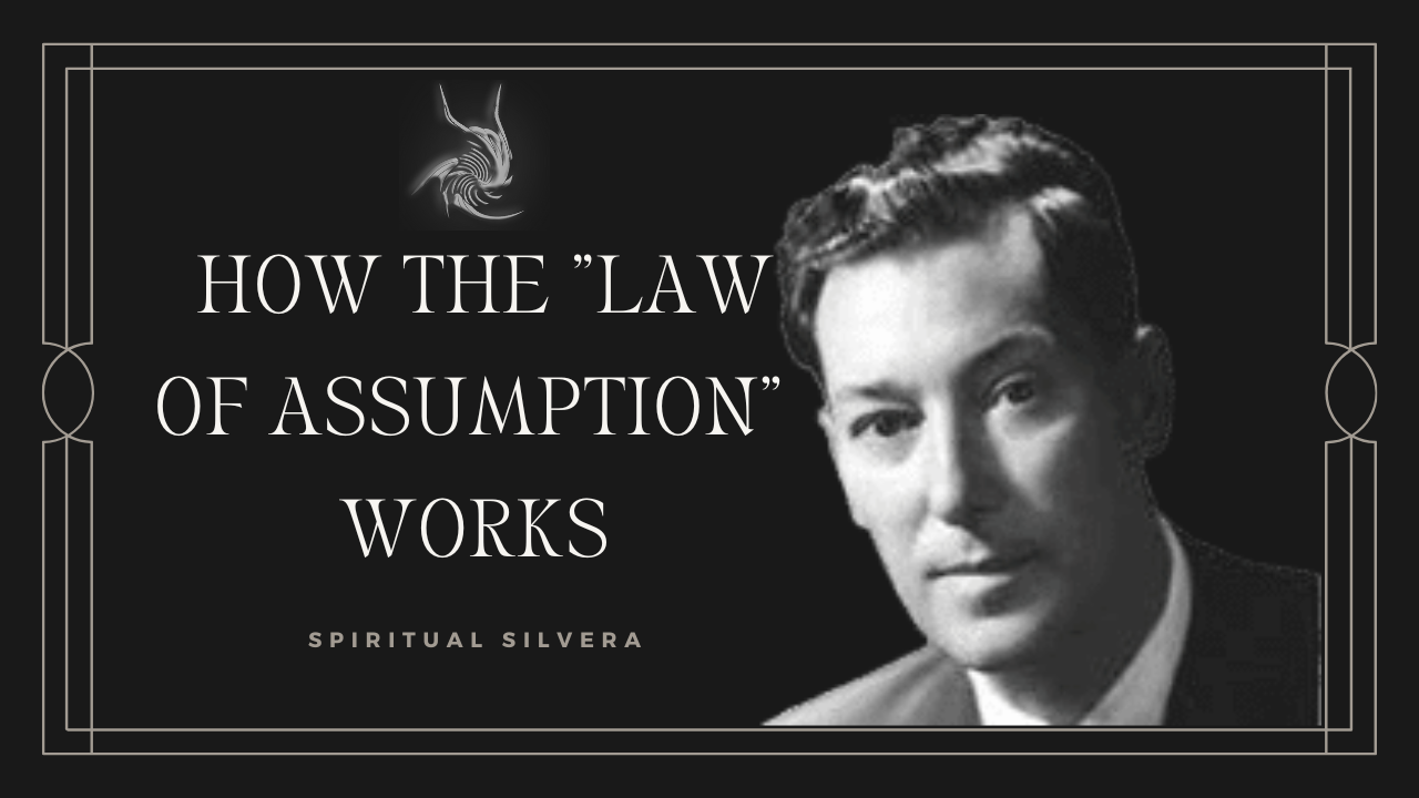 How The Law Of Assumption Works