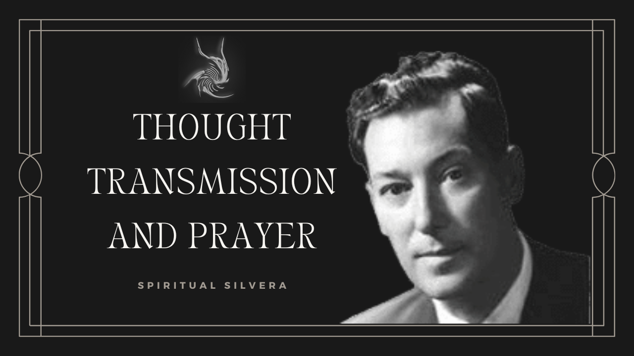 Neville Goddard - Thought Transmission And Prayer